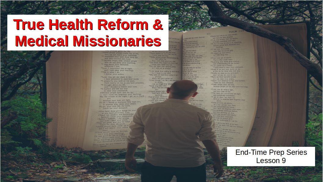 Lesson 9 True Health Reform and Medical Missionaries