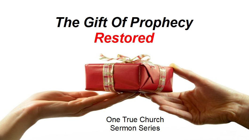 11 Gift of Prophecy Restored