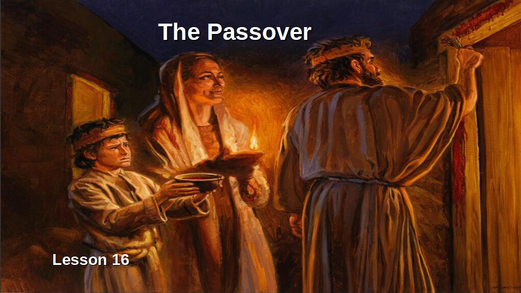 16 The Passover