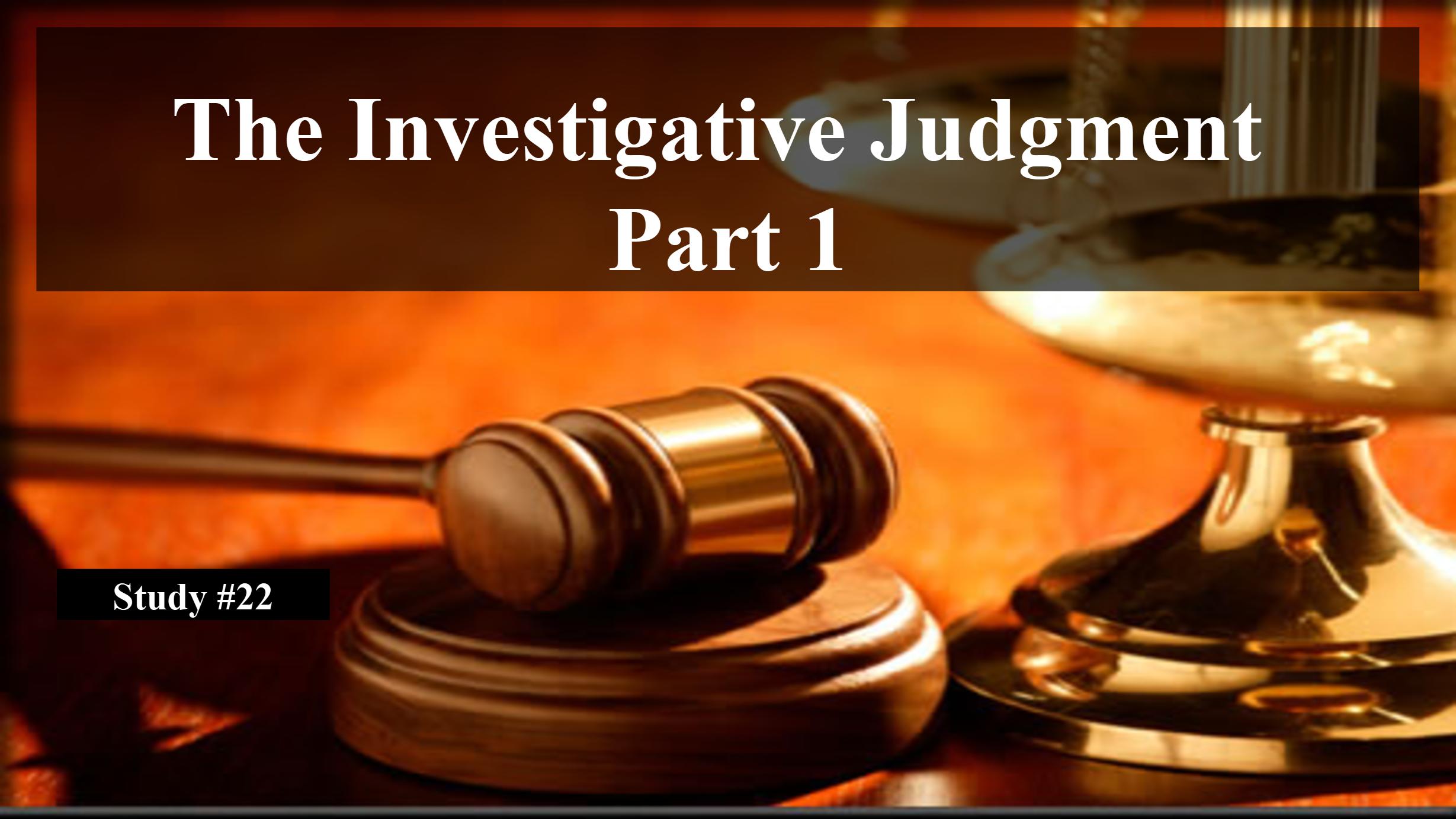 22 Investigative Judgment Part 1