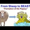 From Sheep To Beast - Ch. 3 Great Controversy Series